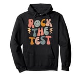 Rock The Test Day Exam Teacher Testing School Student Pullover Hoodie