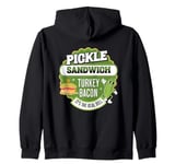 Pickle sandwich it's the real dill Funny pickle sandwich Zip Hoodie