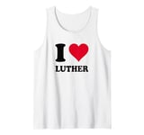 I Love Luther Tank Top