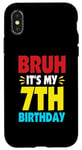 iPhone X/XS Bruh It's My 7th Birthday Gifts For 7 Year Old Birthday Kids Case