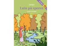 Lulu På Sporet | Lene Møller | Språk: Dansk