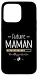 Coque pour iPhone 15 Pro Max Future Maman - Humour Grossesse pour Femme Enceinte