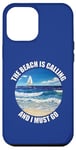 Coque pour iPhone 14 Pro Max La vie est vraiment belle, la plage m'appelle et je dois y aller en été