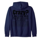 Funny Crazy I Was Crazy Once They Locked Me In A Room Zip Hoodie