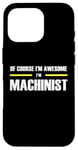 iPhone 16 Pro "The Original Awesome" Machinist Case