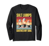 Salt Lamps Soothes My Soul Yoga Relaxing Himalayan Salt Lamp Long Sleeve T-Shirt