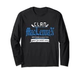 Clan MacLennan - Mischief and Mayhem Since The Middle Ages Long Sleeve T-Shirt