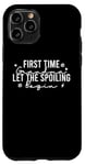 iPhone 11 Pro First Time Grandma Let the Spoiling Begin New 1st Time Gifts Case