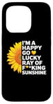 iPhone 15 Pro I'm A Happy Go Lucky Ray Of Fucking Sunshine Shirt Sunflower Case