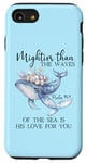 Coque pour iPhone SE (2020) / 7 / 8 Mightier Than the Waves of the Sea is His Love Psalm 93:4