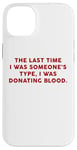 Coque pour iPhone 14 Plus Someone's Type Donating Blood – Valentine’s Day Single Humor