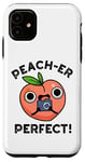 Coque pour iPhone 11 Jeu de mots Peacher Perfect Funny Peach