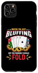 iPhone 11 Pro Max Maybe I'm Just Bluffing Card Game Casino Gambling Poker Dice Case