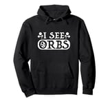 Ghost Hunter | Paranormal Investigator Spirit Hunt UAPs Orbs Pullover Hoodie