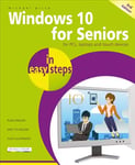 Windows 10 for Seniors in easy steps: Covers the April 2018 Update 3rd edition