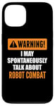 Coque pour iPhone 13 Attention, je peux parler spontanément de combat robotique