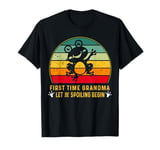 First Time Grandma Let the Spoiling Begin New 1st Time T-Shirt