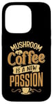 iPhone 14 Pro Mushroom coffee is a new passion Case