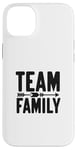 Coque pour iPhone 14 Plus Team Family Forever Together Family Unity