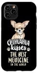 iPhone 11 Pro Chihuahua Chihuahueño Chihuahua Kisses The Best Medicine In Case