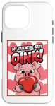 Coque pour iPhone 16 Pro Max Ma Saint-Valentin dit Oink ! Mon cochon est ma Saint-Valentin