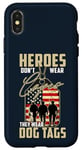 Coque pour iPhone X/XS Heroes Don't Wear Capes, They Wear Dog Tags Military Pride