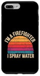 Coque pour iPhone 7 Plus/8 Plus I'm A Firefighter I Spray Water Sauvetage Humour |--