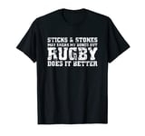 Sticks & Stones May Break my Bones Rugby T-Shirt T-Shirt