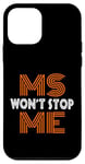 Coque pour iPhone 12 mini MS Awareness MS Wont Stop Me T-shirt ruban sclérose en plaques