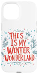 Coque pour iPhone 15 C'est mon pays des merveilles de l'hiver