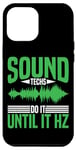 Coque pour iPhone 13 Pro Max Sound Techs Do It Until It Hz --