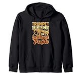 Trumpet The Instrument For Intelligent People Zip Hoodie