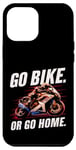 Coque pour iPhone 15 Plus Faites du vélo ou rentrez chez vous, garage de course de moto