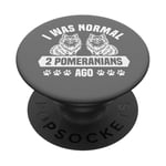 J'étais normal il y a 2 Poméraniens PopSockets PopGrip Adhésif