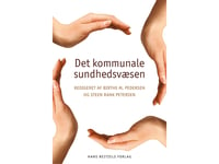 Det Kommunale Sundhedsvæsen | Finn Diderichsen Karsten Vrangbæk Lars Iversen Thomas Maribo Torben Jørgensen Ulla Christensen Nanna Mik-Meyer Børge Hede Jakob Kjellberg Jean Hald Jensen Sidsel Vinge Mads Uffe Pedersen Peter Emmerich Hansen Astrid Ben