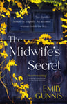 The Midwife&#039;s Secret  A girl gone missing and a family secret in this gripping, heartbreaking histo