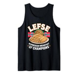 Lefse Norwegian Breakfast If Champions - Norway Food Tank Top