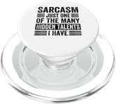 Sarcasm Just One Of The Many Hidden Talents I Have PopSockets PopGrip for MagSafe