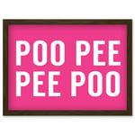 Funny Toilet Wall Art Poo Poo Pee Pee Bathroom Sign Decor Artwork Framed Wall Art Print A4