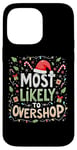 iPhone 14 Pro Max Most Likely To Overshop Christmas Shopping Holiday Shopping Case