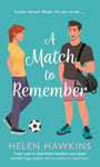 Match to Remember: An uplifting football romance set in the heart of the Cotswolds