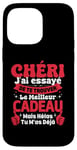 Coque pour iPhone 14 Pro Max Chéri J'ai Essayé De Te Trouver Cadeau Saint Valentin Amour