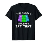 Funny Snack Humors Fruit Gum Candies Jelly Baby Gelatin T-Shirt