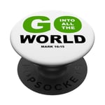 Go Into All The World – Faith Gospel Mark 16:15 Jesus Quote PopSockets Adhesive PopGrip