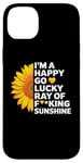 iPhone 14 Plus I'm A Happy Go Lucky Ray Of Fucking Sunshine Shirt Sunflower Case