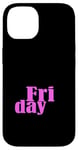 Coque pour iPhone 14 Rose Graphique Jour Vendredi de la Semaine Rose Graphique