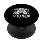 Headphones Mean Don't Talk to Me Funny Gym Workout PopSockets Adhesive PopGrip