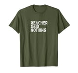 Reacher didn't say anything T-Shirt