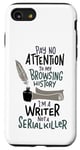 iPhone SE (2020) / 7 / 8 I'm A Writer Not A Serial Killer Author - Funny Writing Case