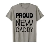 OFFICIAL MENS PROUD NEW DADDY T Shirt T-Shirt